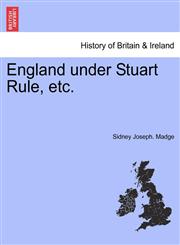 England under Stuart Rule, etc.,1241560528,9781241560522