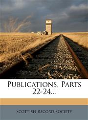 Publications, Parts 22-24...,1277188025,9781277188028