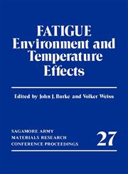 Fatigue Environment and Temperature Effects,0306411016,9780306411014