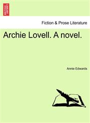Archie Lovell. A novel.,1241363250,9781241363253