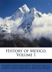 History of Mexico, Volume 1,1146792565,9781146792561