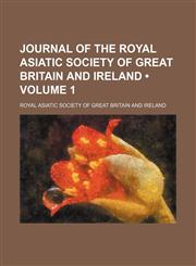 Journal of the Royal Asiatic Society of Great Britain and Ireland (Volume 1),1154197468,9781154197464