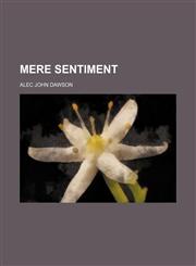 Mere sentiment,1150685395,9781150685392