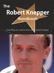 The Robert Knepper Handbook - Everything You Need to Know about Robert Knepper,1486479065,9781486479061