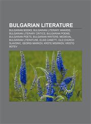Bulgarian literature Bulgarian books, Bulgarian literary awards, Bulgarian literary critics, Bulgarian poems, Bulgarian poets,1157427685,9781157427681