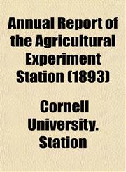 Annual Report of the Agricultural Experiment Station (1893),1153439301,9781153439305