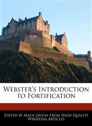 Webster's Introduction to Fortification,1270812130,9781270812135