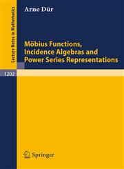 Mobius Functions, Incidence Algebras and Power Series Representations,3540167714,9783540167716