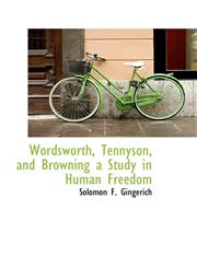 Wordsworth, Tennyson, and Browning a Study in Human Freedom,1110904576,9781110904570