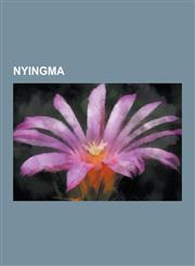 Nyingma Longchenpa, Padmasambhava, Dzogchen, Ground of Being, Paro Taktsang, Dudjom Rinpoche, Tengboche Monastery, Aro Gter, C,1230579850,9781230579856