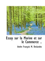 Essay sur la Marine et sur le Commerce ..,1115711822,9781115711821