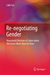 Re-negotiating Gender Household Division of Labor when She Earns More than He Does,9400748477,9789400748477