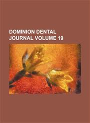 Dominion Dental Journal Volume 19,1459067290,9781459067295