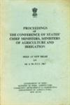 Proceedings of the Conference of States' Chief Ministers, Ministers of Agriculture and Irrigation : Held at New Delhi on 6th and 7th July - 1967