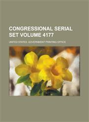 Congressional serial set Volume 4177,1236867777,9781236867773