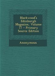 Blackwood's Edinburgh Magazine, Volume 77 - Primary Source Edition,1287940919,9781287940913