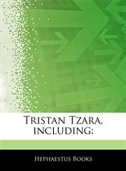 Articles On Tristan Tzara, including,1243941537,9781243941534