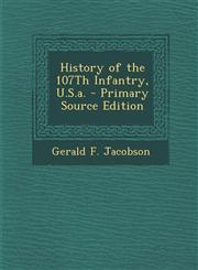 History of the 107th Infantry, U.S.A. - Primary Source Edition,1295683571,9781295683574
