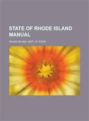 State of Rhode Island Manual,123680693X,9781236806932