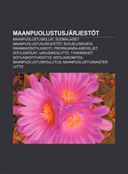 Maanpuolustusjärjestöt Maanpuolustuskillat, Suomalaiset maanpuolustusjärjestöt, Suojeluskunta, Rannikkosotilaskoti, Propaganda-Aseveljet,1231937165,9781231937167