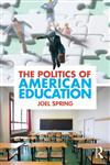 The Politics of American Education,0415884403,9780415884402