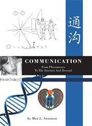 Communication From Pheromones to the Internet and Beyond,1460208951,9781460208953