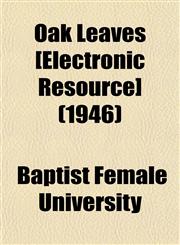 Oak Leaves [Electronic Resource] (1946),1155068939,9781155068930
