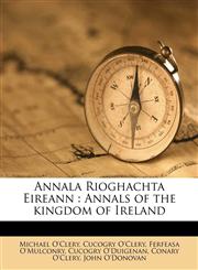 Annala Rioghachta Eireann Annals of the kingdom of Ireland Volume 7,1176192329,9781176192324