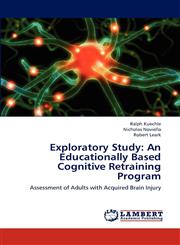 Exploratory Study An Educationally Based Cognitive Retraining Program,3659230480,9783659230486