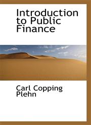 Introduction to Public Finance,1103166611,9781103166619