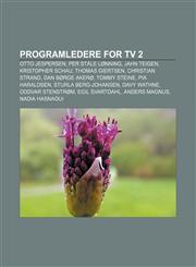 Programledere for TV 2 Otto Jespersen, Per Ståle Lønning, Jahn Teigen, Kristopher Schau, Thomas Giertsen, Christian Strand, Dan Børge Akerø,1232807117,9781232807117