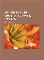 Ancient English Christmas Carols, 1400-1700,1151167991,9781151167996