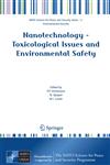 Nanotechnology - Toxicological Issues and Environmental Safety,1402060742,9781402060748