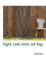 English Lands Letters and Kings,1140182595,9781140182597