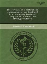 Effectiveness of a motivational enhancement group treatment in a community treatment program with a substance abusing population.,1244751073,9781244751071