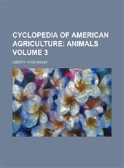 Cyclopedia of American Agriculture Volume 3,1130397335,9781130397338