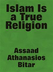 Islam Is a True Religion,161582989X,9781615829897