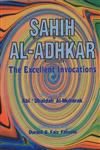 Sahih Al-Adhkar The Excellent Invocations,8174351337,9788174351333