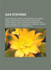 Gas Stations Gas Stations in Canada, Gas Stations of the United States, Historical Filling Stations, Truck Stop Chains, Texaco, Mob,1156479312,9781156479315