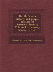 North Dakota history and people; outlines of American history Volume 2 - Primary Source Edition,1293409383,9781293409381