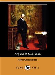 Argent Et Noblesse (Dodo Press),1409935388,9781409935384