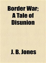 Border War; A Tale of Disunion,1154641589,9781154641585