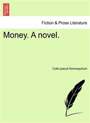 Money. A novel.,1241181438,9781241181437