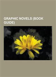 Graphic Novels (Book Guide) The Life and Times of Scrooge McDuck, from Hell, Graphic Novel, Bone, Cerebus the Aardvark, Starstruck, Persepolis, St,1230601082,9781230601083