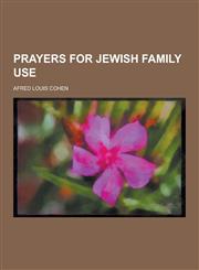 Prayers for Jewish Family Use,1230419136,9781230419138