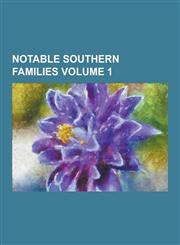 Notable Southern Families Volume 1,1230319190,9781230319193
