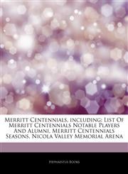 Articles On Merritt Centennials, including List Of Merritt Centennials Notable Players And Alumni, Merritt Centennials Seasons, Nicola Valley Memorial Arena,1242618880,9781242618888