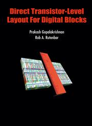 Direct Transistor-Level Layout for Digital Blocks,1402076657,9781402076657