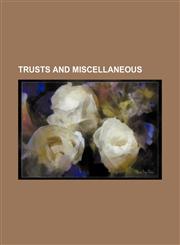 Trusts and Miscellaneous,1150527463,9781150527463