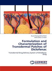 Formulation and Characterization of Transdermal Patches of Diclofenac,3659112585,9783659112584